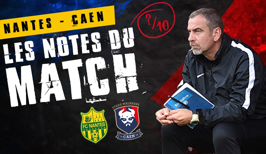 #FCNSMC : les notes du match
